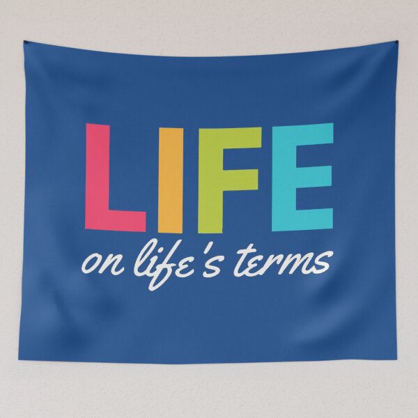 Item preview, Life On Lifes Terms designed and sold by SoberTeeCo.
