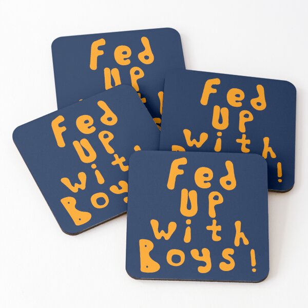 Item preview, Fed Up With Boys designed and sold by ramondudlew.