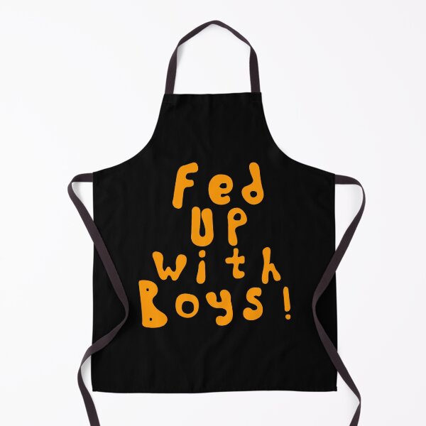 Item preview, Fed Up With Boys designed and sold by ramondudlew.