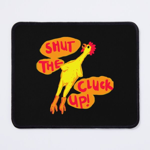 Item preview, shut the cluck up! designed and sold by ramondudlew.