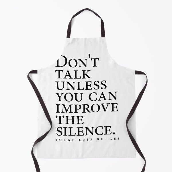 Item preview, Jorge Luis Borges Quote - Don't talk unless you can improve the silence - Minimalist, Typography designed and sold by Studio Grafiikka.