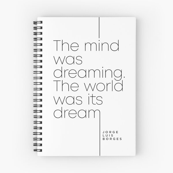 Item preview, Jorge Luis Borges Quote - The mind was dreaming, The world was its dream - Minimal, Typography Print designed and sold by Studio Grafiikka.