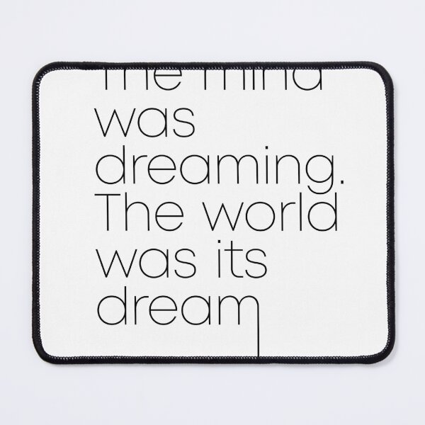 Item preview, Jorge Luis Borges Quote - The mind was dreaming, The world was its dream - Minimal, Typography Print designed and sold by Studio Grafiikka.