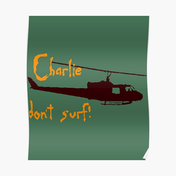 Charlie Dont Surf Posters for Sale | Redbubble