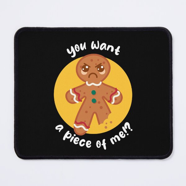 Item preview, Want a piece of me gingerbread man (on dark colors) designed and sold by messy-nessie.