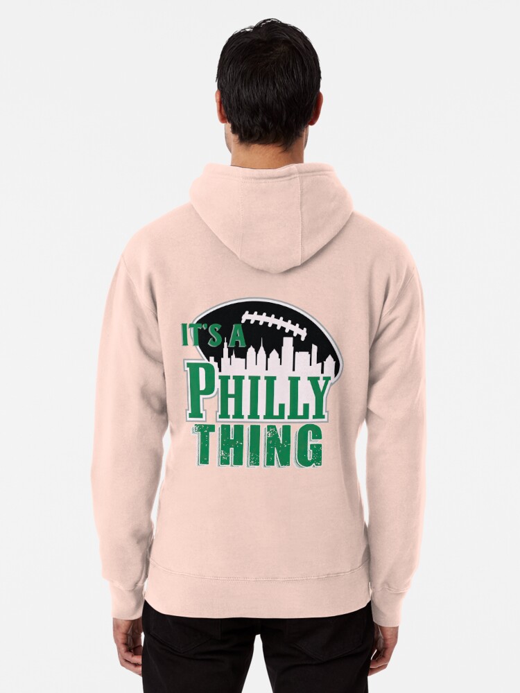 It's a Philly Thing Pullover Hoodie for Sale by loocky designs