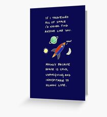 I'd Never Find You In Space Greeting Card