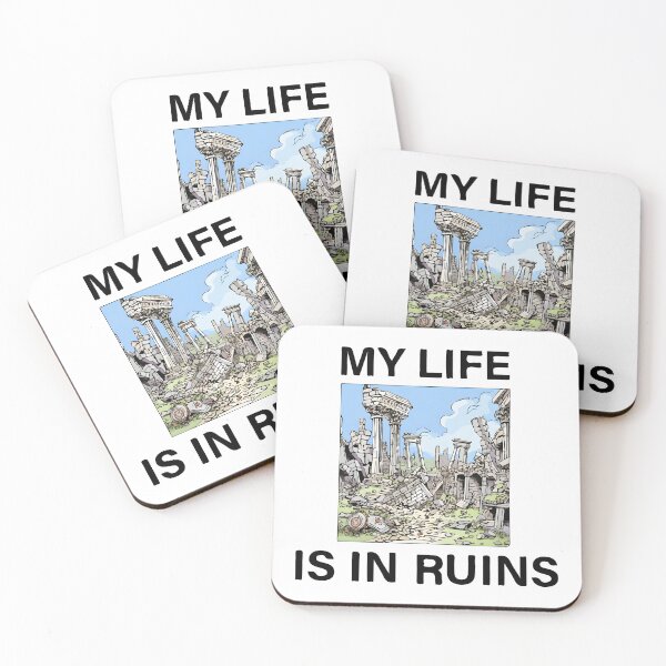Item preview, MY LIFE IS IN RUINS designed and sold by Jaged.