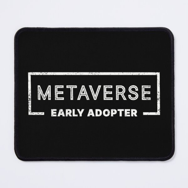 Item preview, Metaverse Early Adopter designed and sold by WhitepaperStyle.