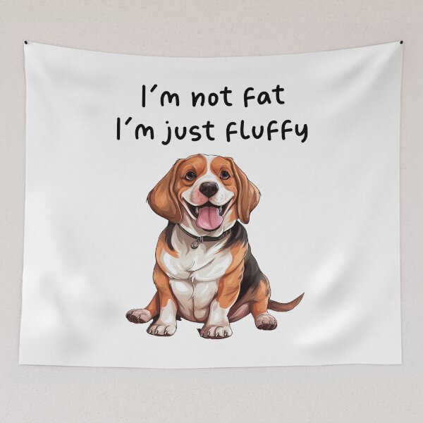 Item preview, Fluffy Beagle, I'm not fat, I'm just fluffy, funny dog. designed and sold by im9creative.