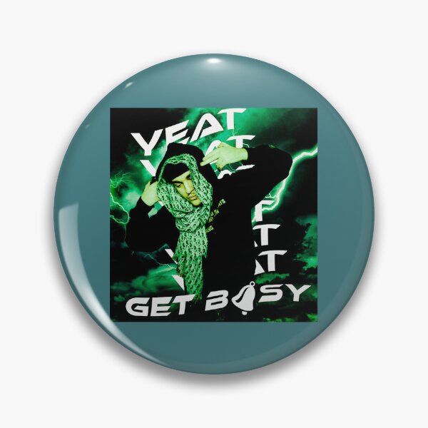Item preview, Yeat Get busy designed and sold by McdonaldYaxley.