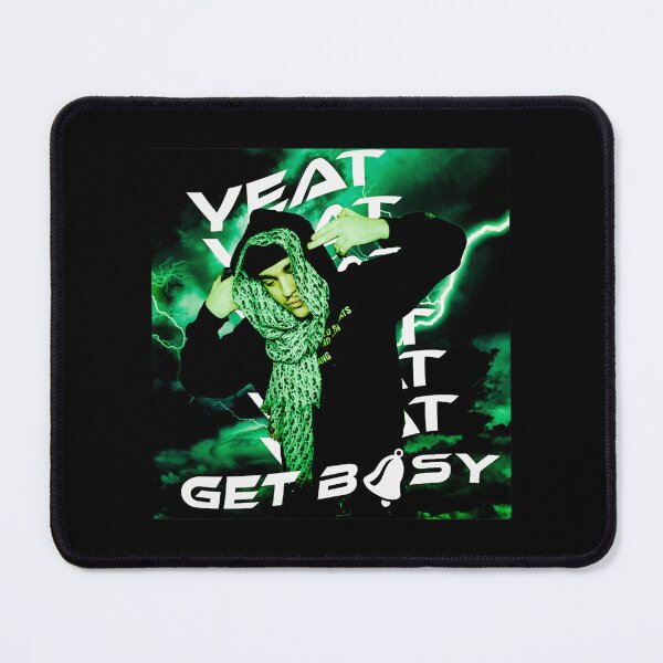 Item preview, Yeat Get busy designed and sold by McdonaldYaxley.
