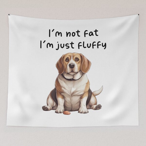 Item preview, Fluffy Beagle, I'm not fat, I'm just fluffy, funny dog. designed and sold by im9creative.