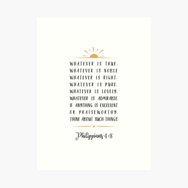 Phillipians 4:8 Art Print