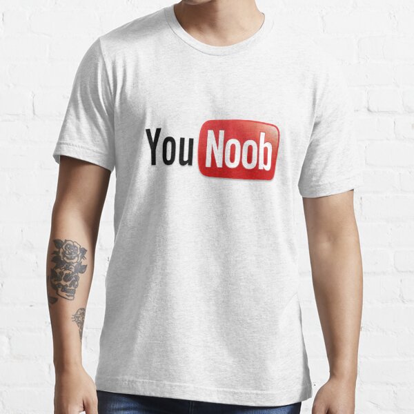 You Noob T Shirt By Jameslillis Redbubble - you noob shirt roblox