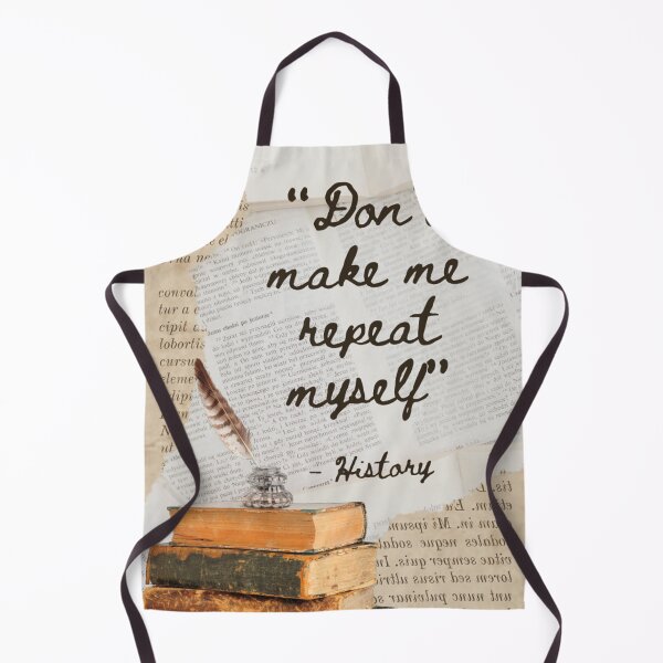 Item preview, History says, "Don't Make Me Repeat Myself." designed and sold by JRHarshman.