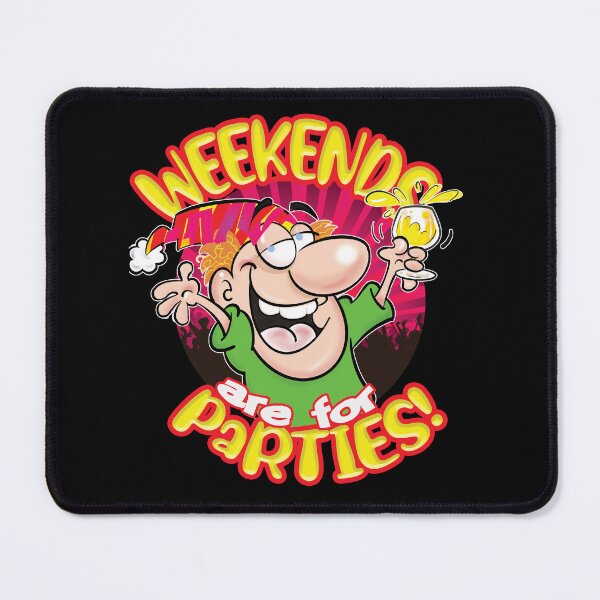 Item preview, Weekends are for Parties! designed and sold by jimbairn.