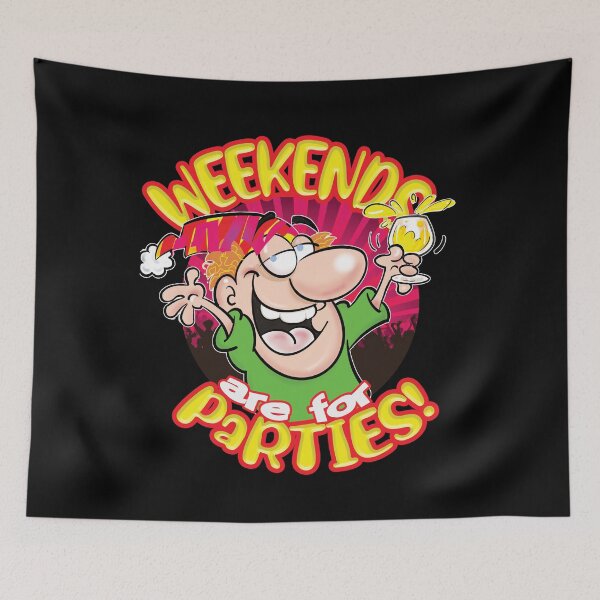 Item preview, Weekends are for Parties! designed and sold by jimbairn.