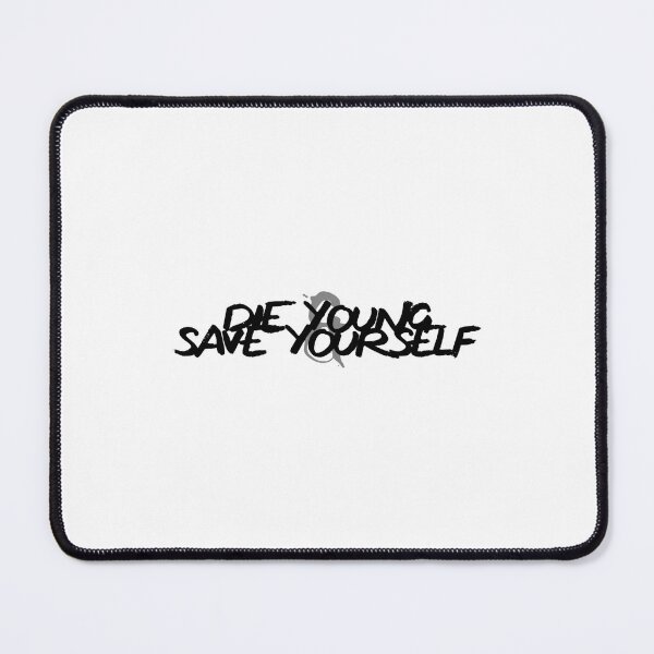 Item preview, Die Young _amp_ Save Yourself designed and sold by monahan-shyla.