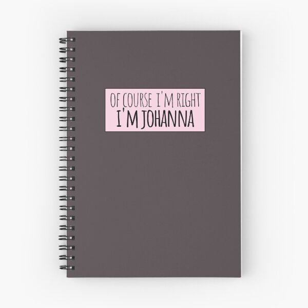 Item preview, Of Course I'm Right I'm Johanna Funny Personalized designed and sold by kindxinn.