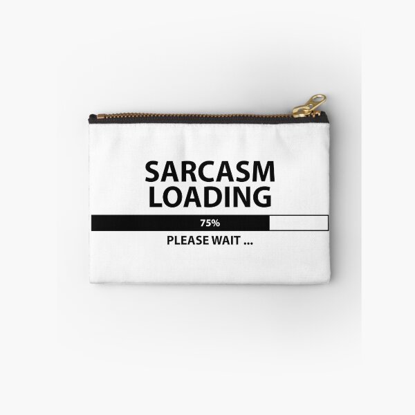 Item preview, Sarcasm loading please wait designed and sold by Evelyus.