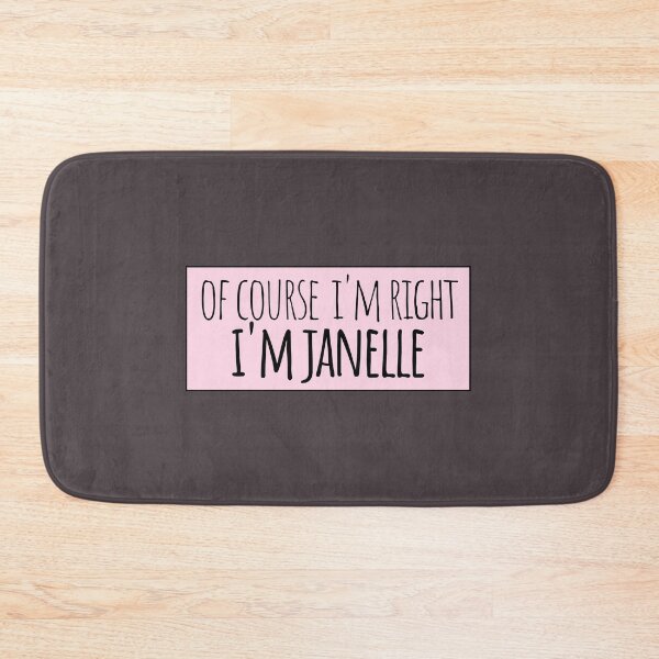 Item preview, Of Course I'm Right I'm Janelle Funny Personalized designed and sold by kindxinn.