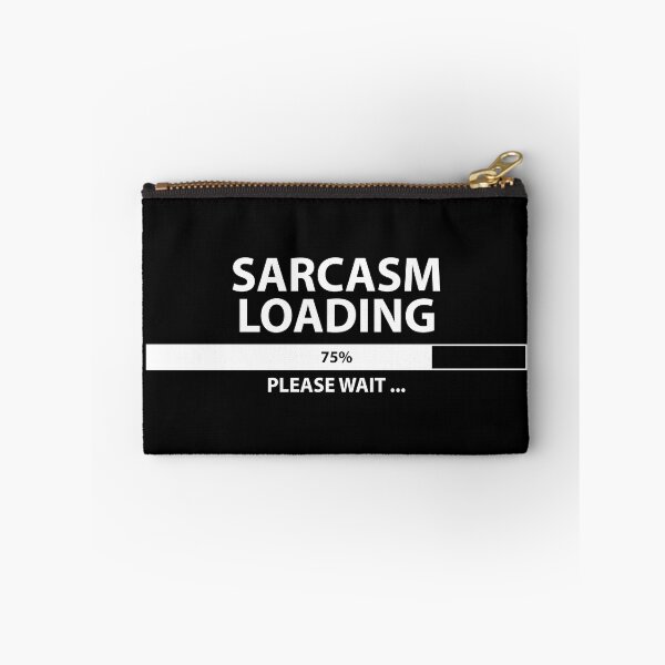 Item preview, Sarcasm loading please wait designed and sold by Evelyus.