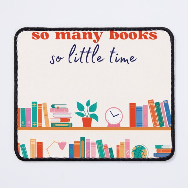 Item preview, So Many Books, So Little Time for readers designed and sold by JRHarshman.