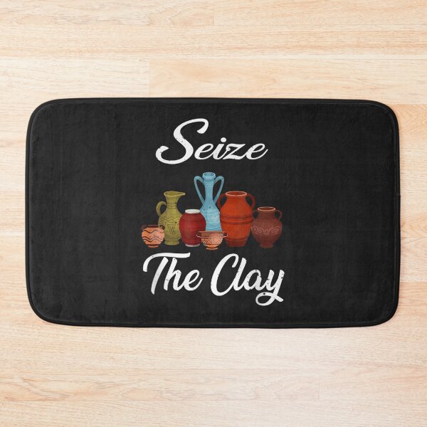 Item preview, Funny Pottery Ceramics Artist Seize The Clay Men Women  designed and sold by ManuelMQuinlan.