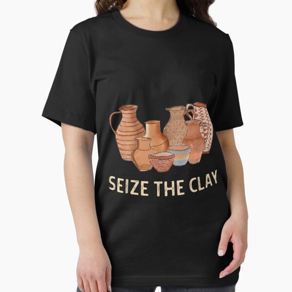 Item preview, Funny Pottery Ceramics Artist Seize The Clay Men Women Gift  designed and sold by ManuelMQuinlan.