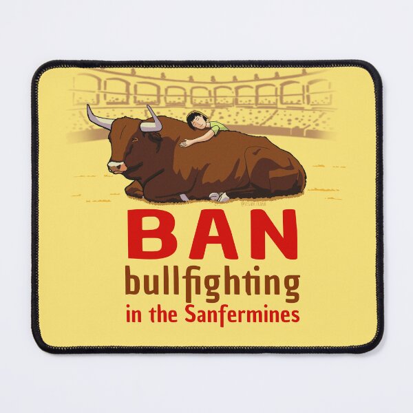 Item preview, Ban Bullfighting in Sanfermines designed and sold by Frank J. Art.