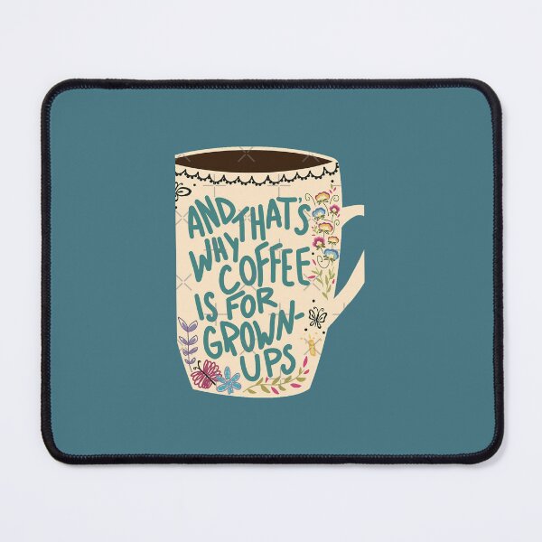 Item preview, Coffee is for grown-ups 	 	 	 designed and sold by kvkeoacld39.