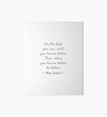 Do The Best You Can Maya Angelou Quote Famous Art Board