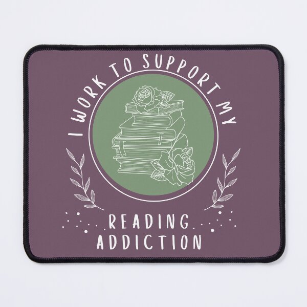 Item preview, I Work To Support My Reading Addiction........ designed and sold by Vimbuy.
