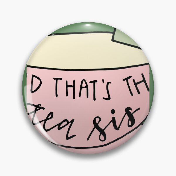 Item preview, And that's the tea sis 	 1	 designed and sold by licybphzs91.