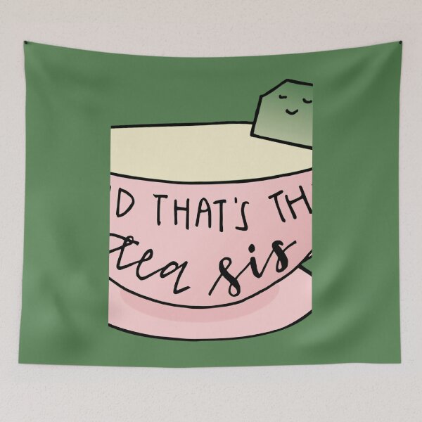Item preview, And that's the tea sis 	 1	 designed and sold by licybphzs91.