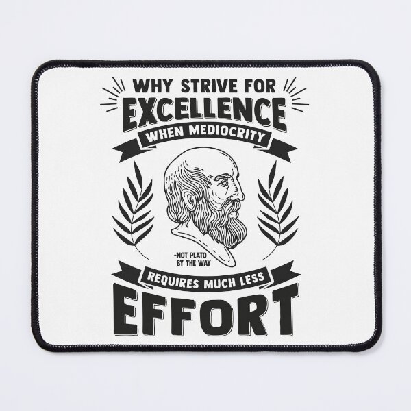 Item preview, Plato Demotivational Quotes - Why Strive for Excellence designed and sold by CMTees.