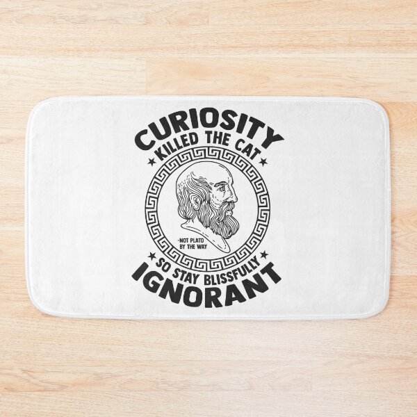 Item preview, Plato Demotivational Quotes - Curiosity Killed the Cat designed and sold by CMTees.
