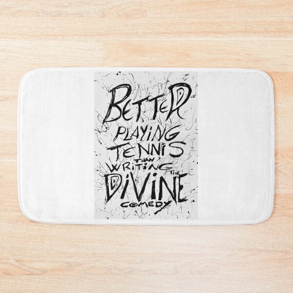 Item preview, BETTER PLAYING TENNIS THAN WRITING THE DIVINE COMEDY designed and sold by lautir.