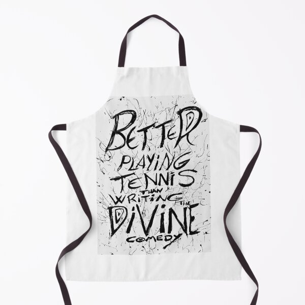 Item preview, BETTER PLAYING TENNIS THAN WRITING THE DIVINE COMEDY designed and sold by lautir.
