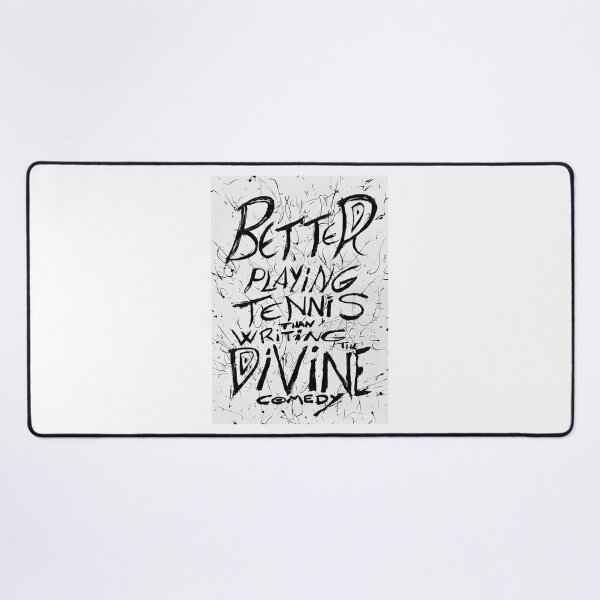 Item preview, BETTER PLAYING TENNIS THAN WRITING THE DIVINE COMEDY designed and sold by lautir.