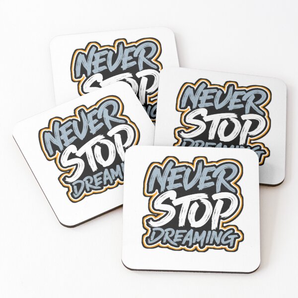 Item preview, NEVER STOP DREAMING designed and sold by VM04.