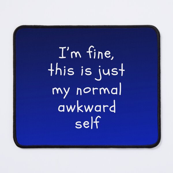 Item preview, normal awkward self designed and sold by Reflection of You.