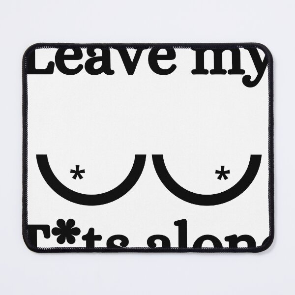 Item preview, Leave my tits alone designed and sold by sovereignok.