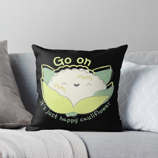 Item preview, Go On It Is Just Happy Cauliflower designed and sold by Amazing-Kortez.