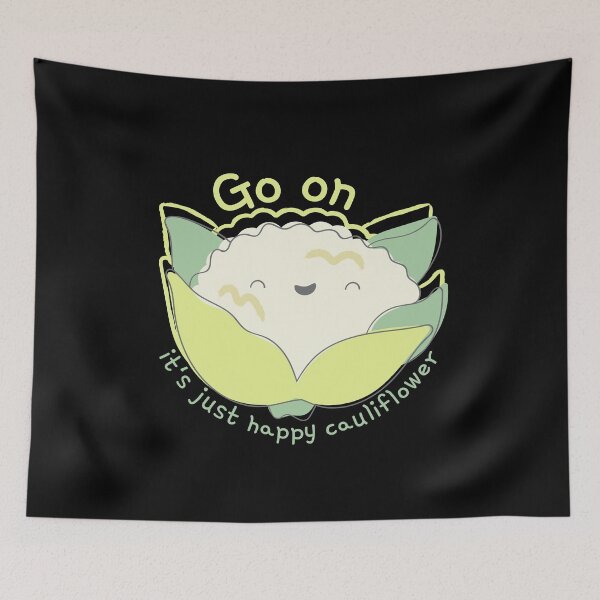 Item preview, Go On It Is Just Happy Cauliflower designed and sold by Amazing-Kortez.