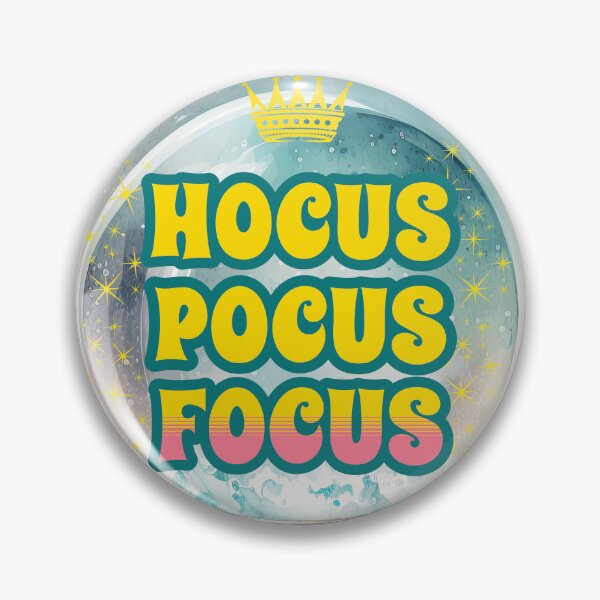 Item preview, Abraham Hicks Hocus Pocus FOCUS - Positive Mindset Quote designed and sold by InkyGenies.