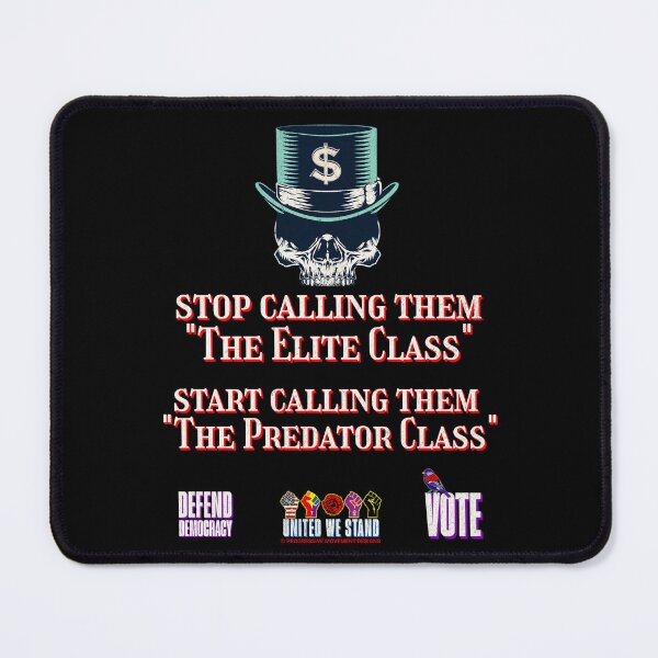 Item preview, PMD01001 Progressive Movement Designs Elite Class Predator Class billionaire skull protest design shows you support democracy and economic justice for Progressives Democrats Independents Socialists designed and sold by ProgressiveLeft.