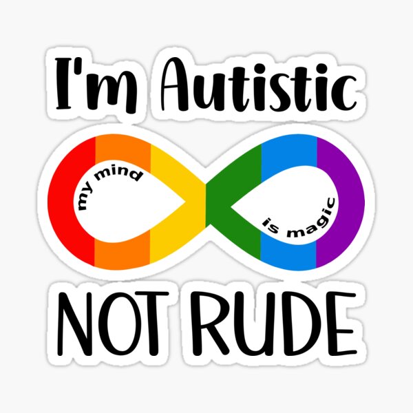 Item preview, Autistic Not Rude, Autism Acceptance, Neurodivergent designed and sold by Harmony within Diversity.