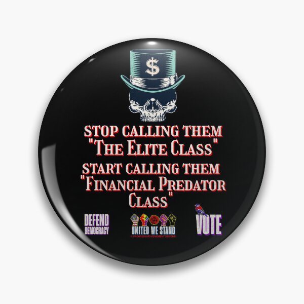 Item preview, PMD01003 Progressive Movement Designs Finaincial Predator Class billionaire skull protest design shows you support democracy and economic justice for Progressives Democrats Independents Socialists designed and sold by ProgressiveLeft.